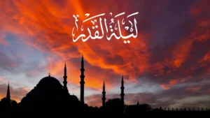 Understanding Lailat Ul Qadr: The Night Of Power In Islam